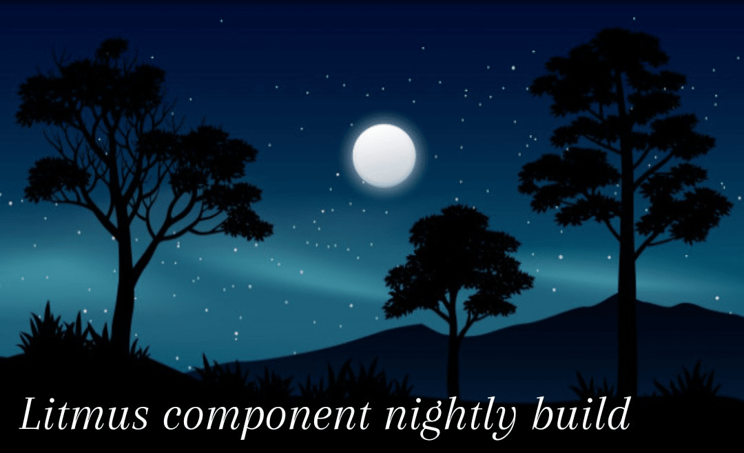 litmus-component-nightly-build